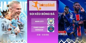 Soi kèo bóng đá Man City vs Paris Saint-Germain - C1, 15/10/2026