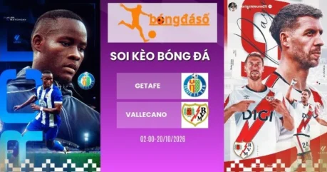 Soi Kèo Nhà Cái Getafe Vs Vallecano – La Liga, 20/10/2026